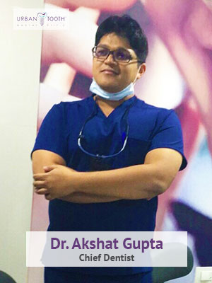 Chief Dentist Dr. Akshat Gupta